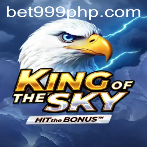 Unveiling KingOfTheSky: Soar to Victory with BET999 Login