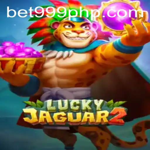 Exploring the Exciting World of Luckyjaguar2: A Guide with BET999 Login Insights